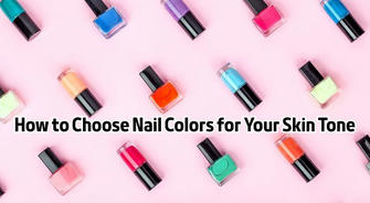 How to Choose Nail Colors for Your Skin Tone